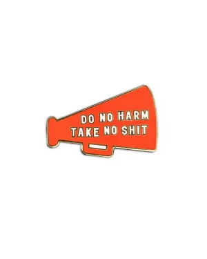 Do no harm take no shit