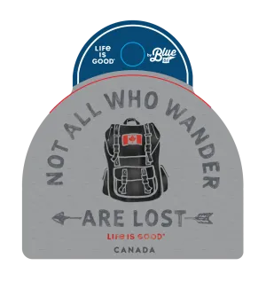 Life is Good Not All Who Wander Canada Sticker