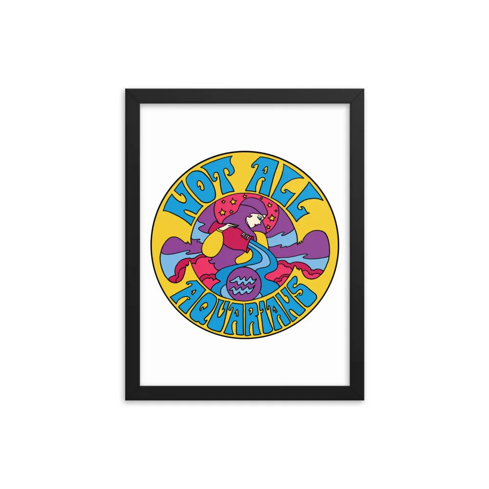 Not All Aquarians Framed Poster