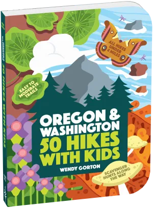 Oregon & Washington 50 Hikes with Kids